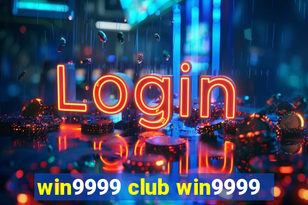 win9999 club win9999